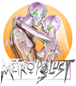 METROPOLUST: A LoveX Mainstage Extravaganza